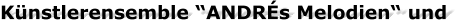 Künstlerensemble “ANDRÉs Melodien“ und